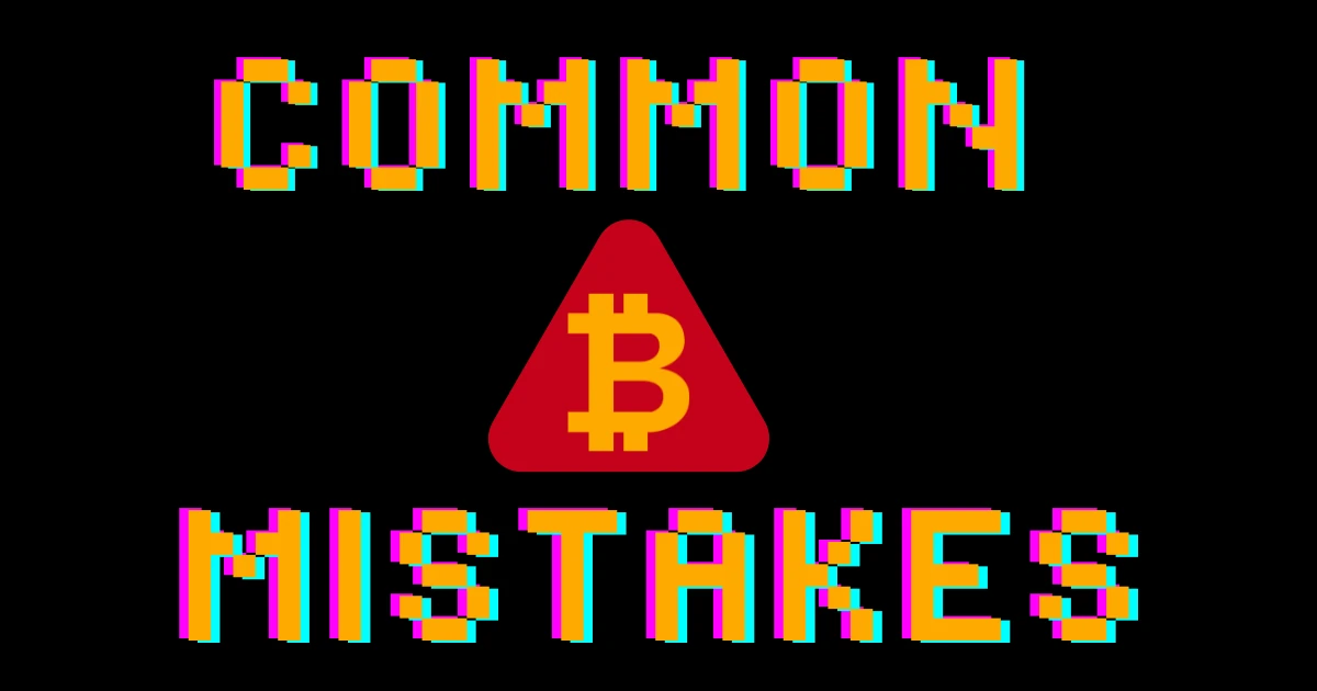 Common Bitcoin Mistakes Beginners Need to Avoid